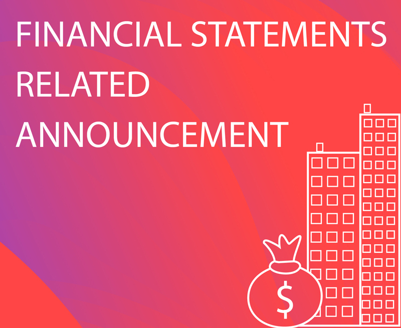 Financial Statements Related Announcement